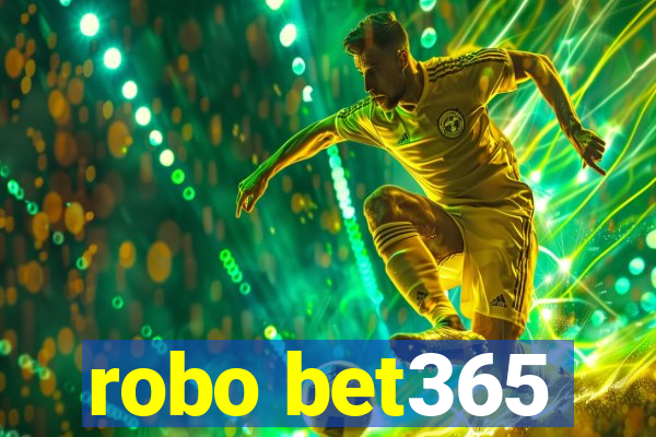 robo bet365